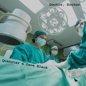 Quanstar x Dave Black - Doctor Doctor